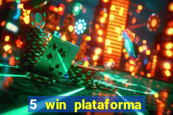 5 win plataforma de jogos