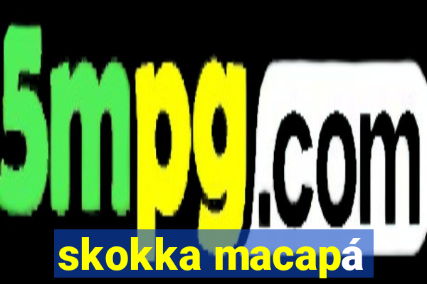 skokka macapá