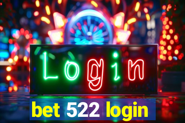 bet 522 login