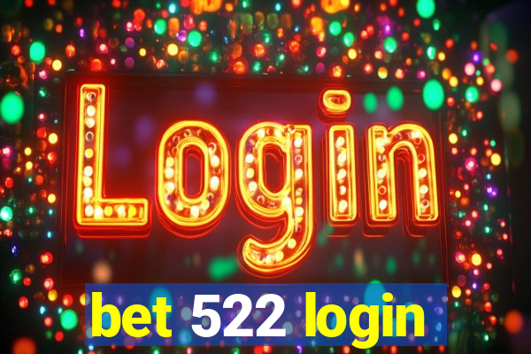 bet 522 login