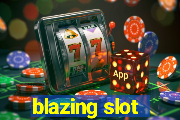 blazing slot