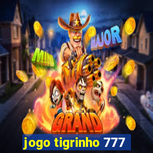 jogo tigrinho 777