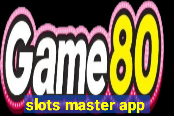 slots master app