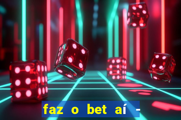 faz o bet aí - reclame aqui