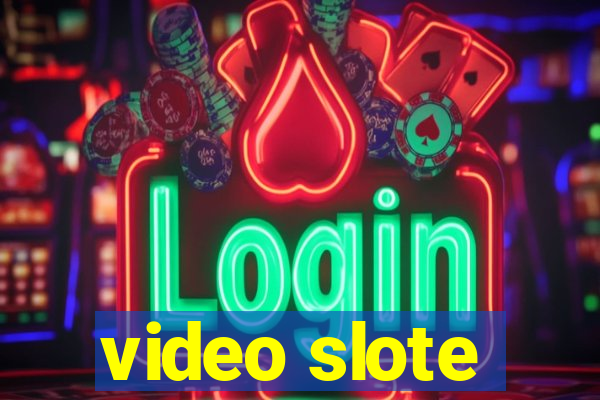 video slote