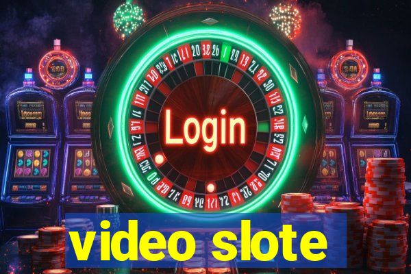 video slote