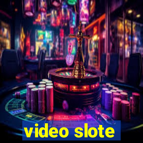 video slote