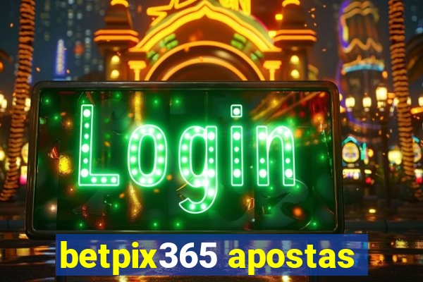 betpix365 apostas