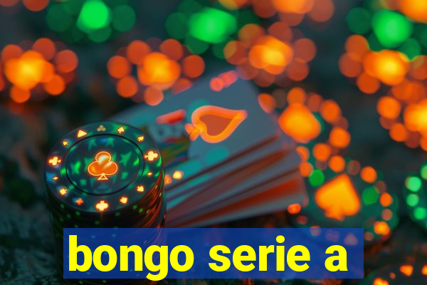 bongo serie a