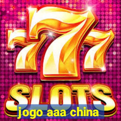 jogo aaa china