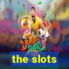 the slots