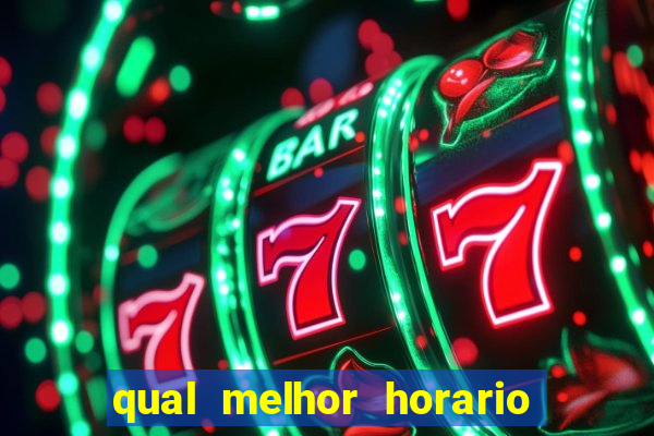 qual melhor horario para jogar no vai de bet