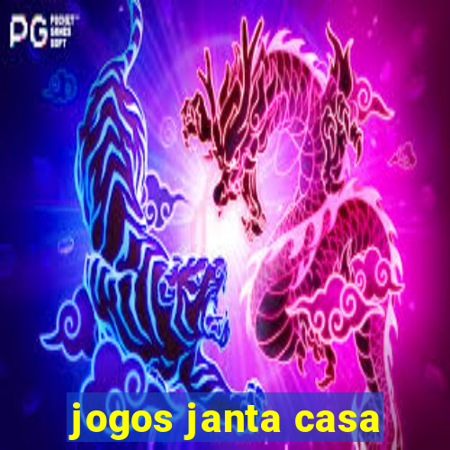 jogos janta casa