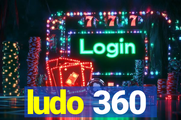 ludo 360