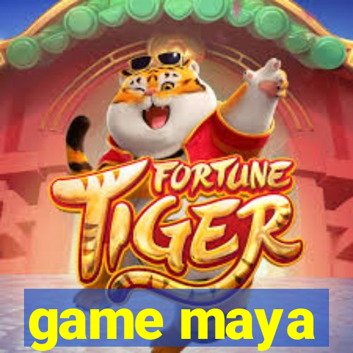 game maya