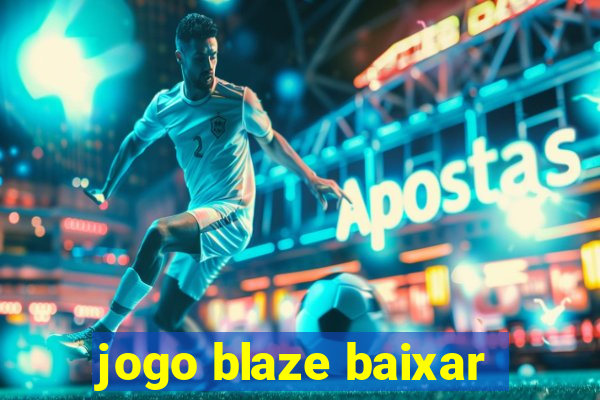 jogo blaze baixar