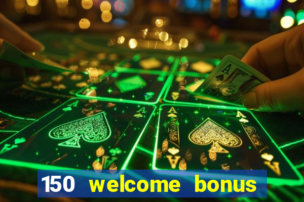 150 welcome bonus slot casino malaysia