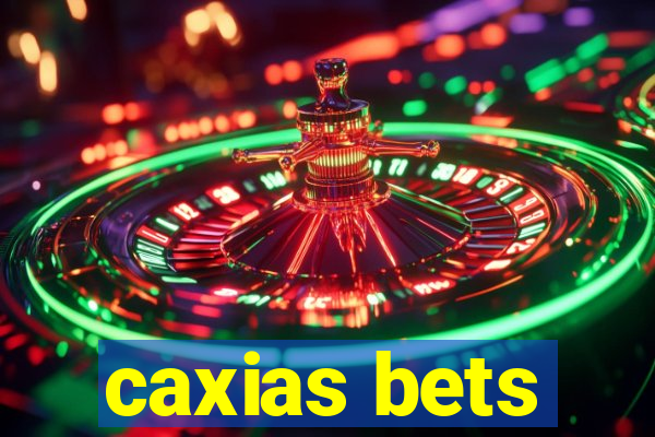 caxias bets