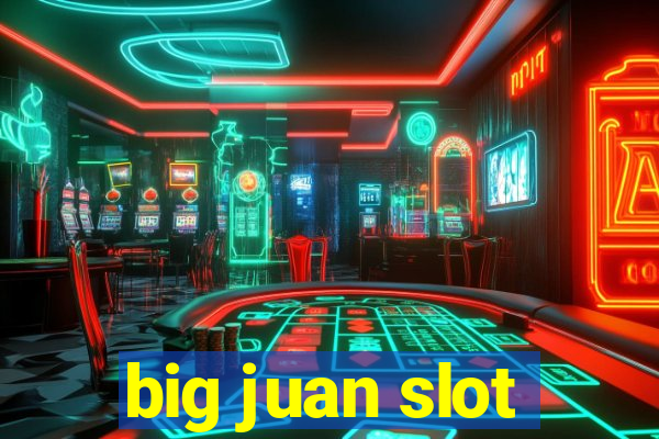 big juan slot