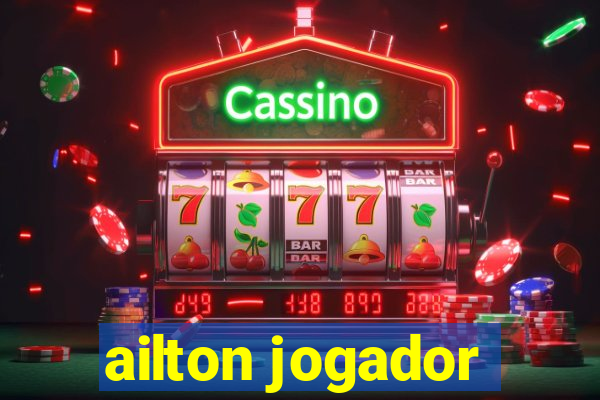 ailton jogador