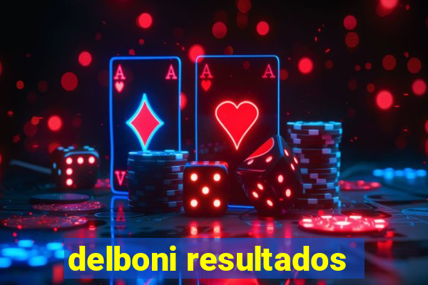 delboni resultados