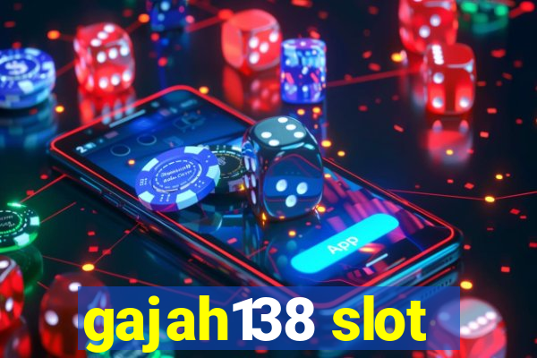 gajah138 slot