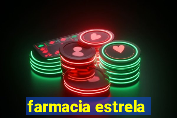 farmacia estrela