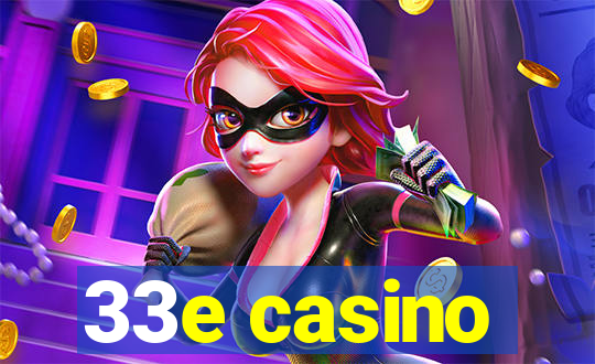 33e casino