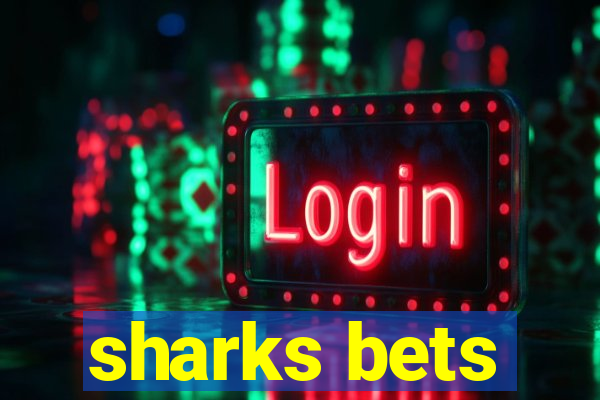 sharks bets