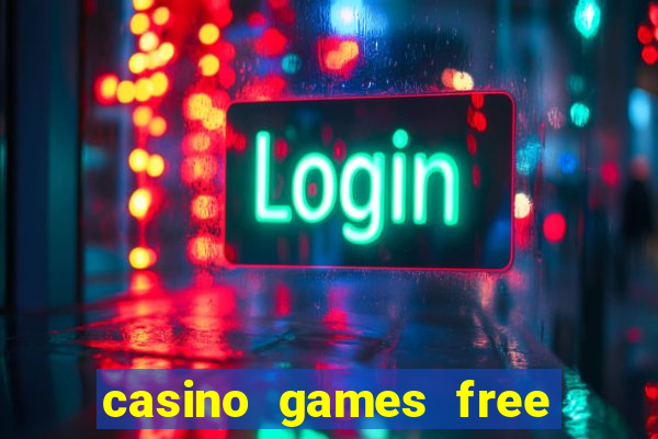 casino games free slot machine