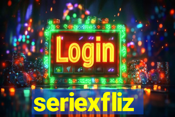 seriexfliz