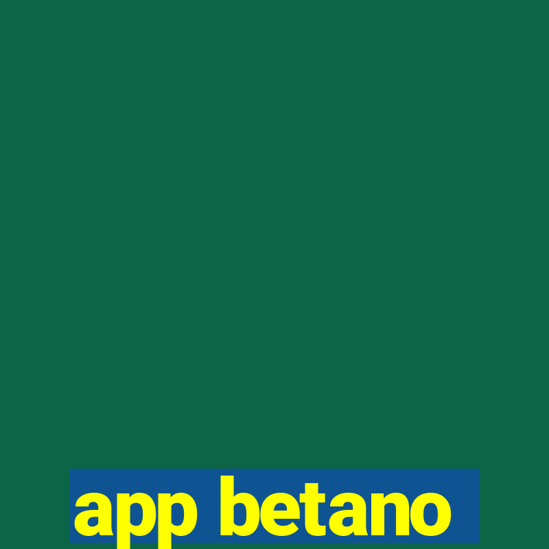 app betano