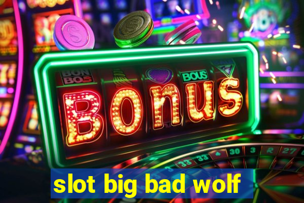 slot big bad wolf