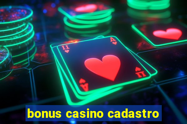 bonus casino cadastro