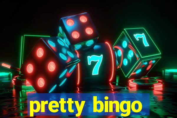 pretty bingo