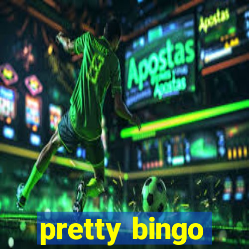 pretty bingo