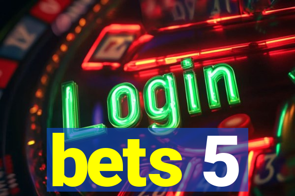 bets 5