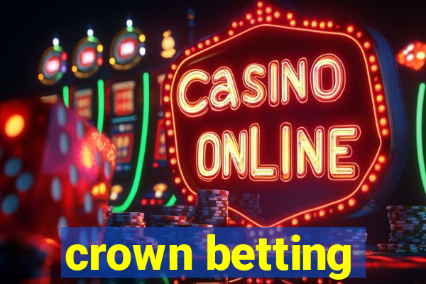 crown betting