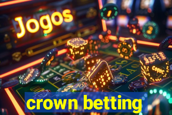 crown betting