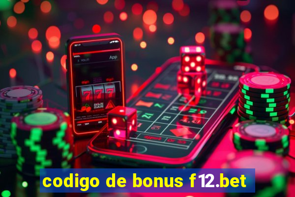 codigo de bonus f12.bet