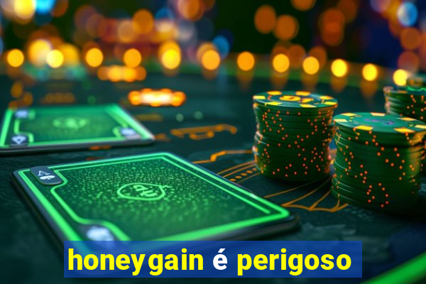 honeygain é perigoso