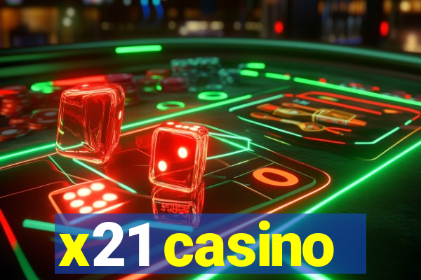 x21 casino