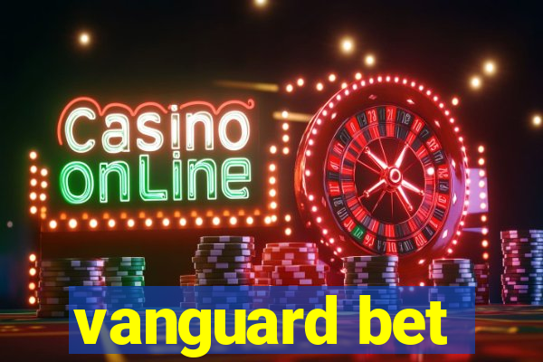 vanguard bet