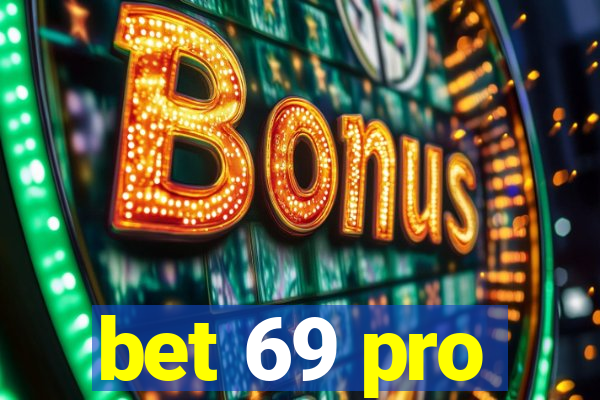 bet 69 pro