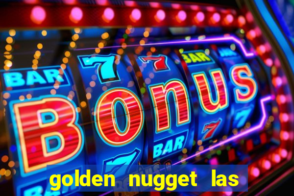 golden nugget las vegas hotel & casino