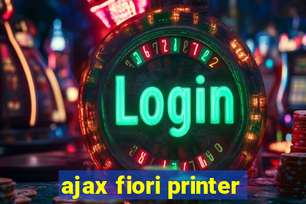 ajax fiori printer