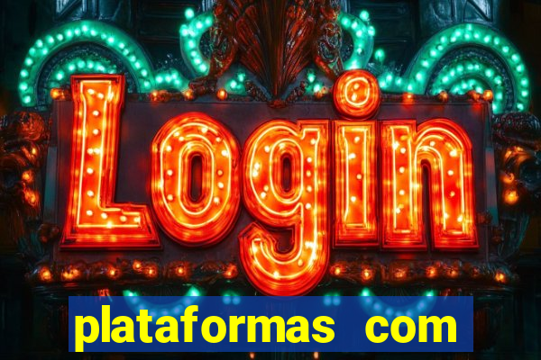 plataformas com fortune tiger