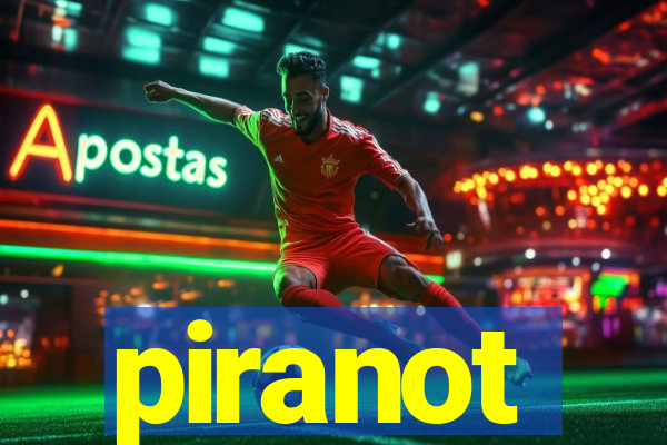 piranot