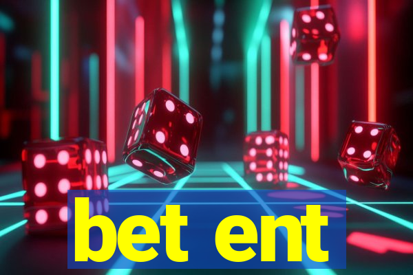 bet ent