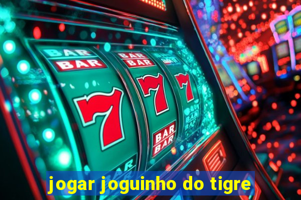 jogar joguinho do tigre